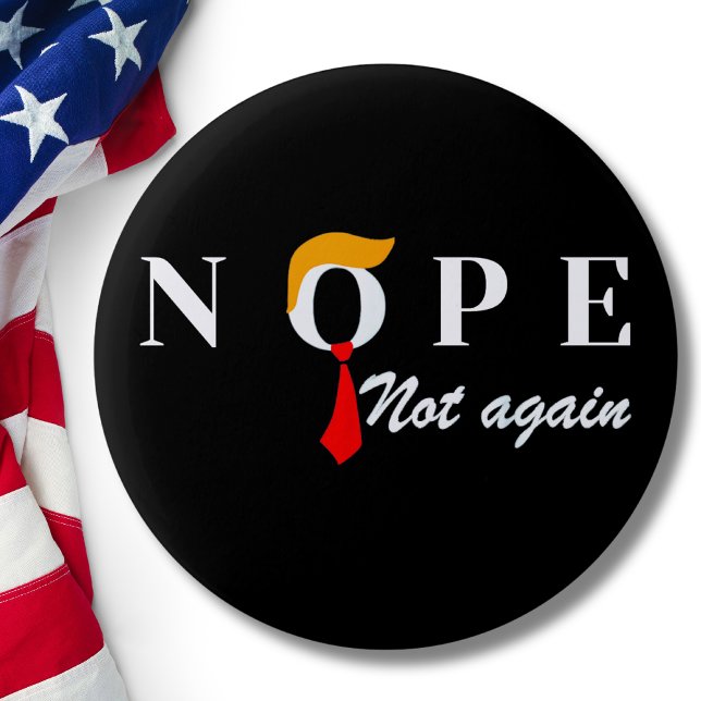 Nope Not Again Funny Trump Nope Not Again 6 Cm Round Badge (Creator Uploaded)