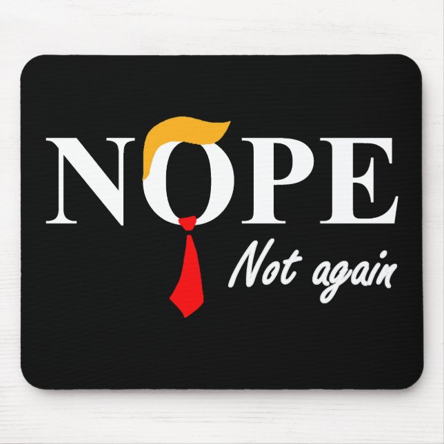 Nope. Not Again. Mouse Mat (Front)