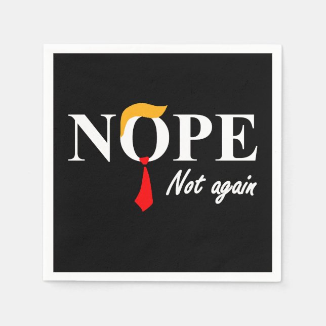 Nope. Not Again. Napkin (Front)