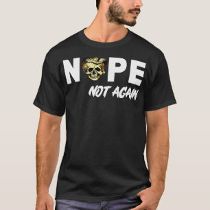 Nope Not Again with an image of awith Trumps Hair T-Shirt