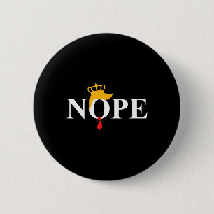 Nope Not My King Trump  6 Cm Round Badge