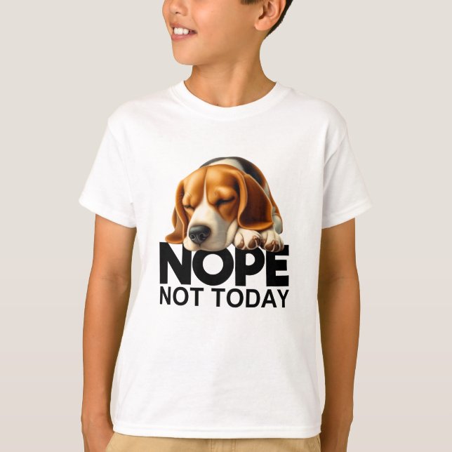Nope Not Today Beagle T-Shirt (Front)