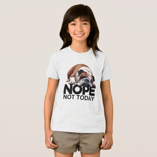 Nope Not Today Bulldog Tri-Blend Shirt (Front Full)