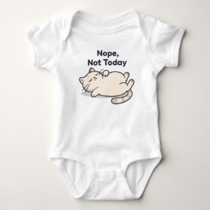 Nope Not Today – Funny Cat Meme Baby Bodysuit