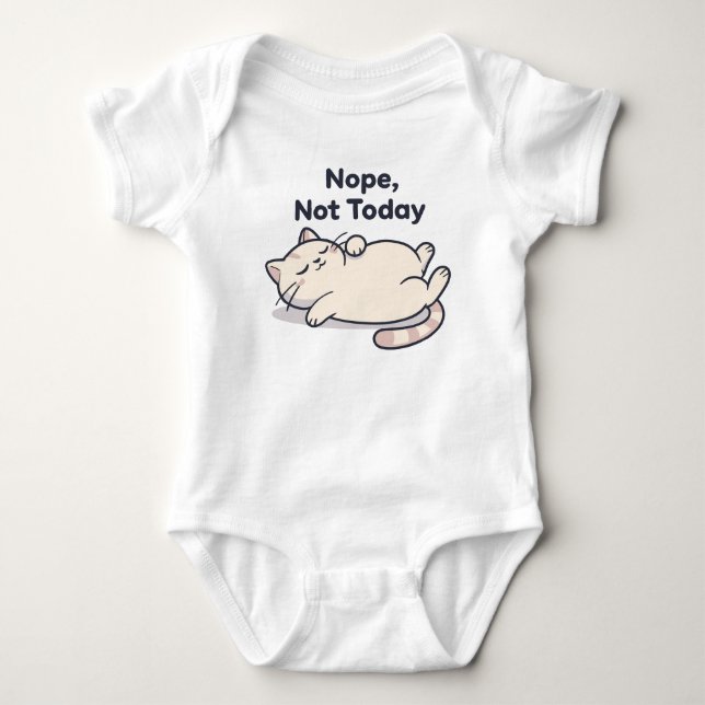 Nope Not Today – Funny Cat Meme Baby Bodysuit (Front)