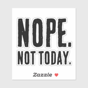 Nope Not Today – Funny & Playful Baby Outfit