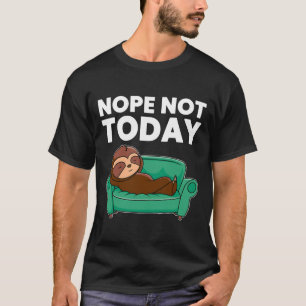 Nope Not Today Funny Sleeping Sloth Fitted Scoop T-Shirt