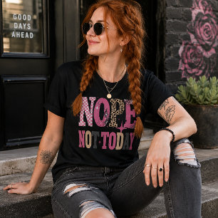 Nope, Not Today Funny Tri-Blend Shirt