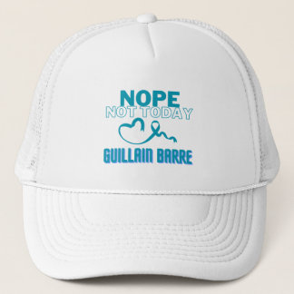 NOPE...NOT TODAY/ GUILLAIN BARRE/ AWARENESS UNISEX TRUCKER HAT