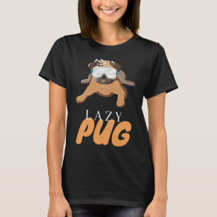 Nope. Not Today / Lazy Pug T-Shirt