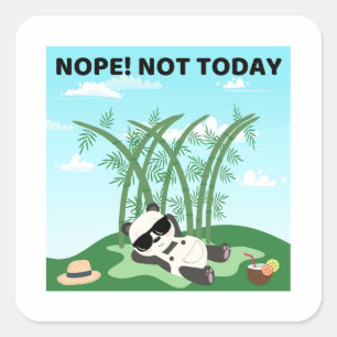Nope! Not Today Pun Square Sticker