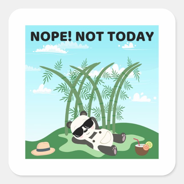Nope! Not Today Pun Square Sticker (Front)