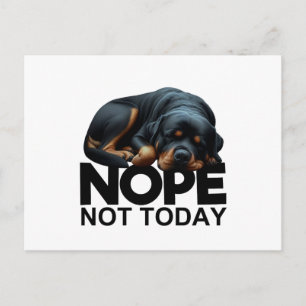 Nope Not Today Rottweiler Postcard