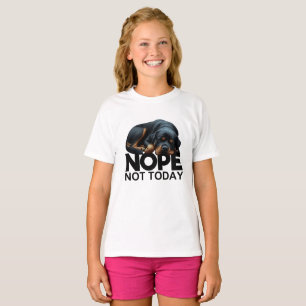 Nope Not Today Rottweiler T-Shirt