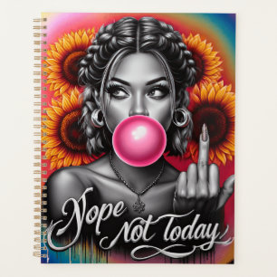 Nope not today sassy woman funny women sister mum planner
