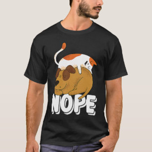 Nope Not Today Sleepy Lazy Cat And Dog T-Shirt