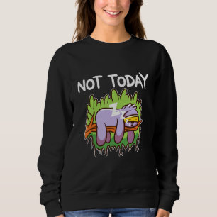 Nope Not Today Sloth Cute Lazy Tired Light Sweatshirt