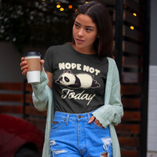 Nope Not Today Tired Panda Bear T-Shirt