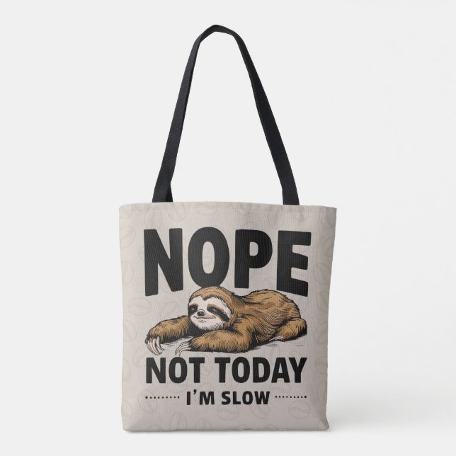 Nope Not Today Tote Bag (Back)