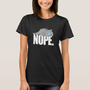 Nope Oday Lazy Cat Animal T-Shirt
