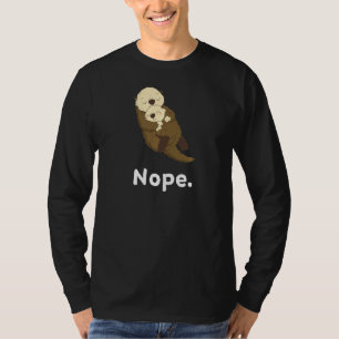 Nope Otter Nap Sleeping Pajama Nightgown T-Shirt
