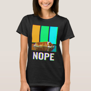 Nope Pembroke Welsh Corgi Not Today Dog T-Shirt