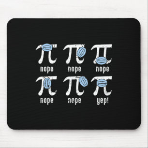 Nope Pi Day Funny Face Mask Math Teacher Student Q Mouse Mat