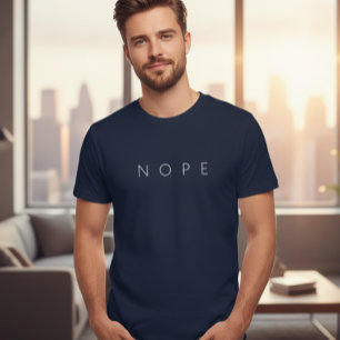 Nope Shirt, Minimalist Shirt, Sarcastic T-shirt