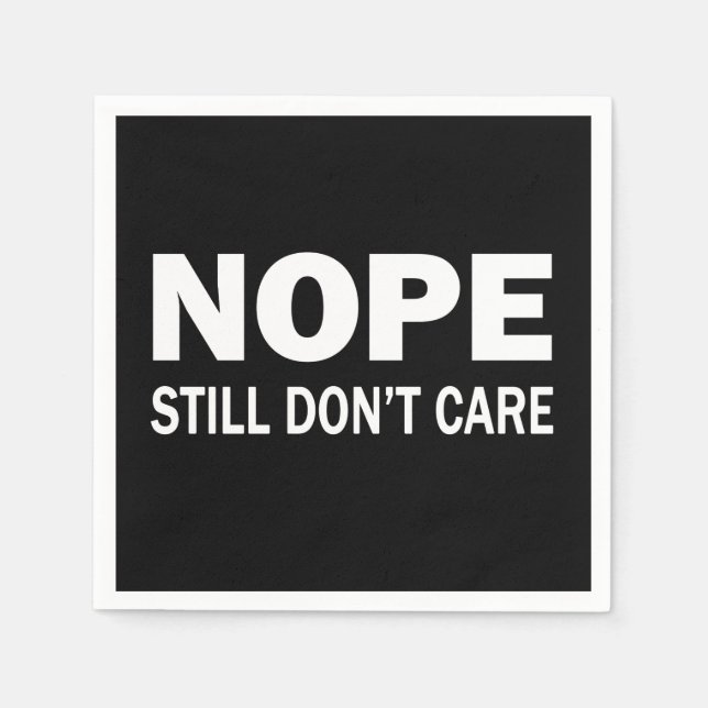 Nope Still Don't Care Napkin (Front)