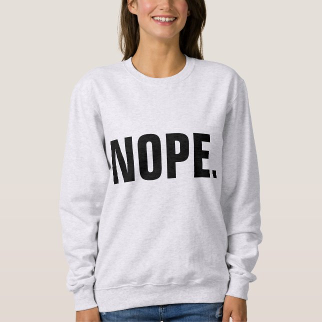 NOPE  T-Shirts, Funny Sweatshirt (Front)