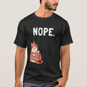 Nope This Is Not The Time Lazy Cat Animal T-Shirt