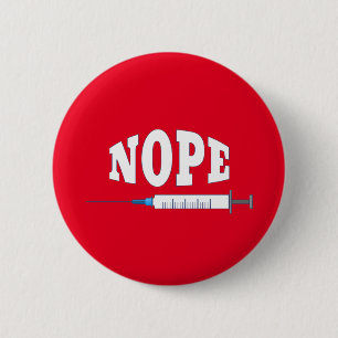 NOPE To The Vaccine 6 Cm Round Badge
