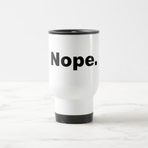 Nope Travel Mug