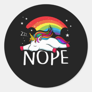 Nope Unicorn Nah Not Gonna Do It Funny Lazy Rainbo Classic Round Sticker