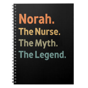Norah The Nurse The Myth The Legend Funny Vintage Notebook