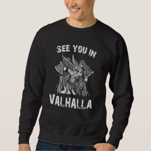 Nordic Celtic Warrior Odins See You In Valhalla Sweatshirt