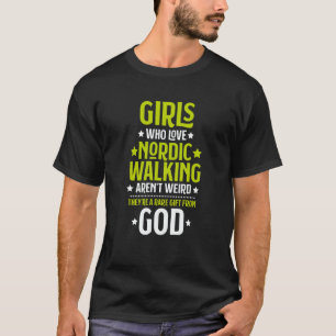 Nordic Walker Girls Who Love Nordic Walking T-Shirt