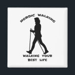 Nordic Walking - Walking Your Best Life Magnet<br><div class="desc">A figure of nordic walking.</div>