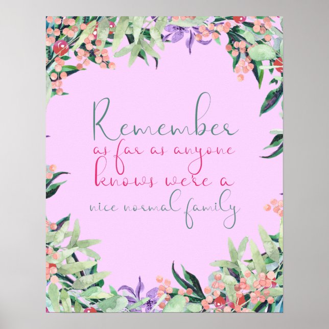 Normal Family, humour quote for family gift Poster (Front)