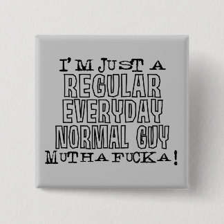 Normal Guy 15 Cm Square Badge