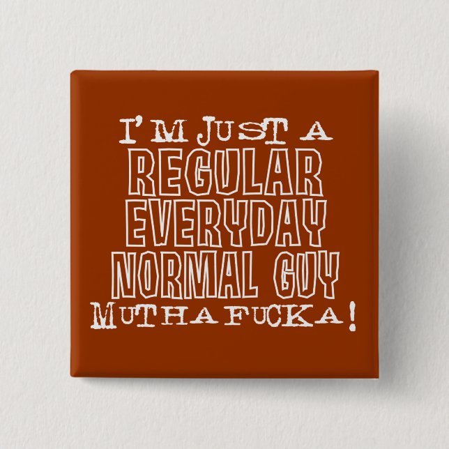 Normal Guy 15 Cm Square Badge (Front)