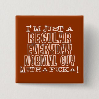Normal Guy 15 Cm Square Badge