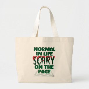 Normal In Life Scary On Page Horror Author Life Large Tote Bag