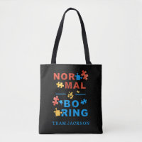 Normal is Boring Autism Awareness Support Swag