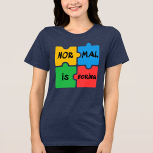 Normal is Boring Autism Awareness Swag Tri-Blend Shirt