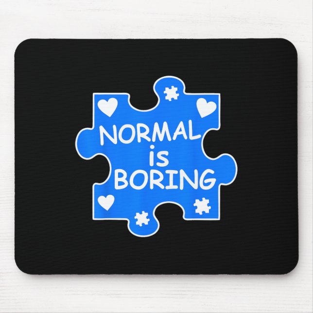 Normal Is Boring Autism Blue Puzzle Piece Awarenes Mouse Mat (Front)