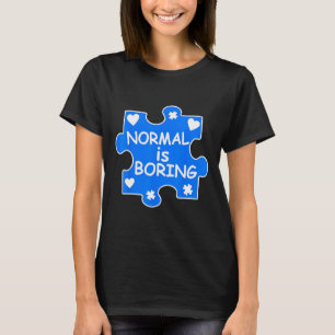 Normal Is Boring Autism Blue Puzzle Piece Awarenes T-Shirt