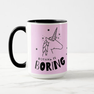 Normal Is Boring Be A Unicorn Fun Black Text  Mug