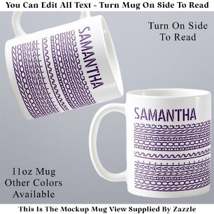 Normal Is Boring Custom Name Trendy Hidden Message Coffee Mug