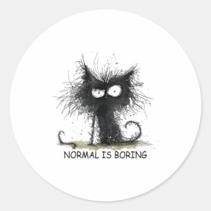 Normal Is Boring Funny Cat Graphic Tee Men Women  Classic Round Sticker